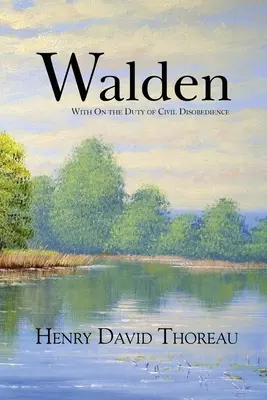 Walden et Sur le devoir de désobéissance civile (Reader's Library Classics) - Walden with On the Duty of Civil Disobedience (Reader's Library Classics)