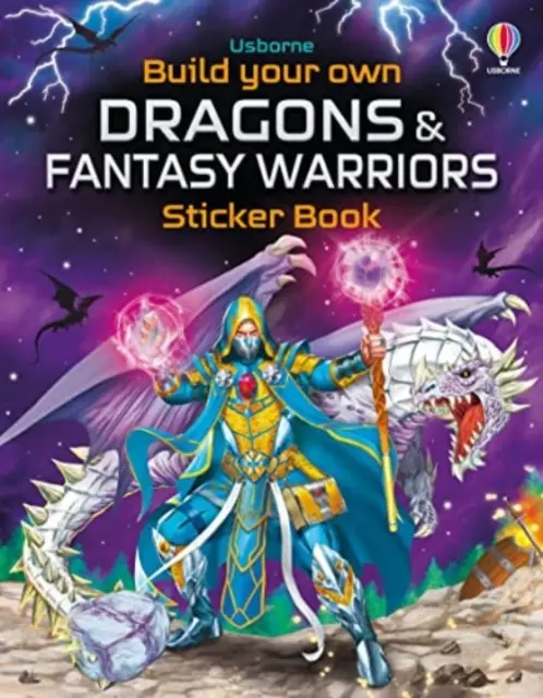 Construis ton propre livre d'autocollants sur les dragons et les guerriers fantastiques - Build Your Own Dragons and Fantasy Warriors Sticker Book