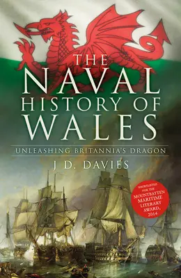 L'histoire navale du Pays de Galles : La libération du dragon de Britannia - The Naval History of Wales: Unleashing Britannia's Dragon