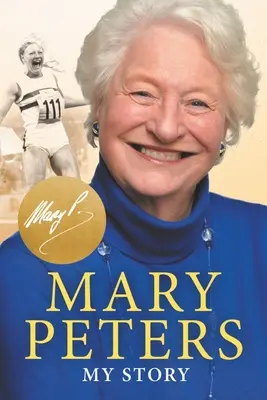 Mary Peters : Mon histoire - Mary Peters: My Story