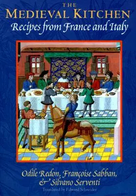 Cuisine médiévale - Recettes de France et d'Italie - Medieval Kitchen - Recipes from France and Italy