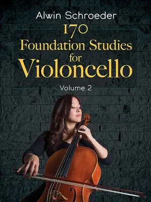 170 études de base pour violoncelle : Volume 2 - 170 Foundation Studies for Violoncello: Volume 2
