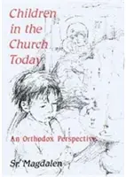 Les enfants dans l'Église - Une perspective orthodoxe - Children in the Church - An Orthodox Perspective