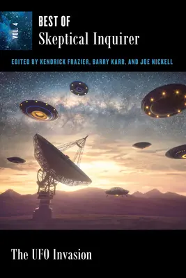 L'invasion des ovnis : Le meilleur du Skeptical Inquirer - The UFO Invasion: Best of Skeptical Inquirer