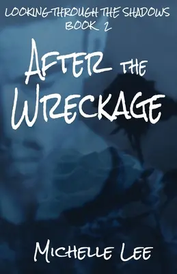 Après le naufrage - After the Wreckage