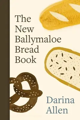 Le nouveau livre de pain de Ballymaloe - The New Ballymaloe Bread Book