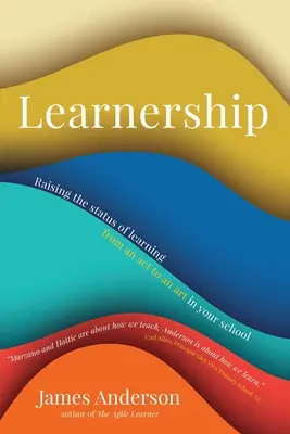 L'apprentissage : Faire passer l'apprentissage du statut d'acte à celui d'art dans votre école - Learnership: Raising the status of learning from an act to an art in your school