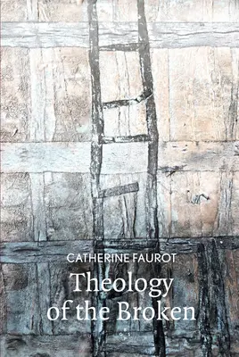 Théologie de la rupture - Theology of the Broken