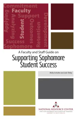 Guide à l'usage du corps enseignant et du personnel pour favoriser la réussite des élèves de deuxième année - A Faculty and Staff Guide on Supporting Sophomore Student Success