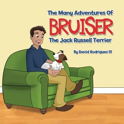 Les nombreuses aventures de Bruiser Le Terrier Jack Russell - The Many Adventures of Bruiser The Jack Russell Terrier