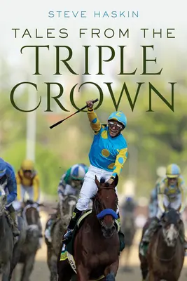 Histoires de la Triple Couronne - Tales from the Triple Crown