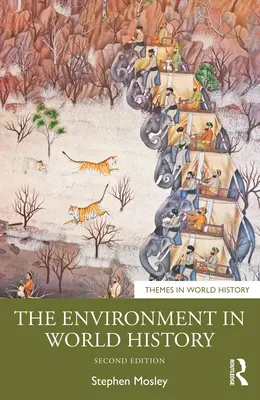 L'environnement dans l'histoire mondiale - The Environment in World History