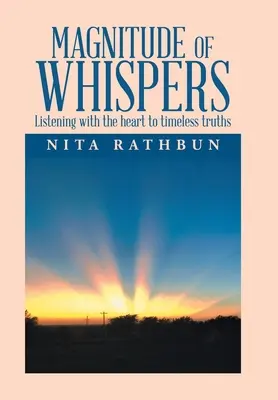L'ampleur des chuchotements : Écouter avec le cœur les vérités intemporelles - Magnitude of Whispers: Listening with the Heart to Timeless Truths
