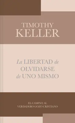 La liberté d'oublier l'autre : le chemin vers le véritable Gozo Cristinano - La Libertad de Olvidarse de Uno Mismo: El Camino Al Verdadero Gozo Cristinano