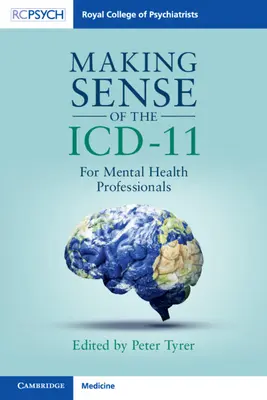 Comprendre la CIM-11 : pour les professionnels de la santé mentale - Making Sense of the ICD-11: For Mental Health Professionals