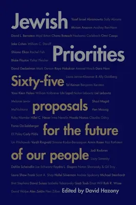 Priorités juives : Soixante-cinq propositions pour l'avenir de notre peuple - Jewish Priorities: Sixty-Five Proposals for the Future of Our People
