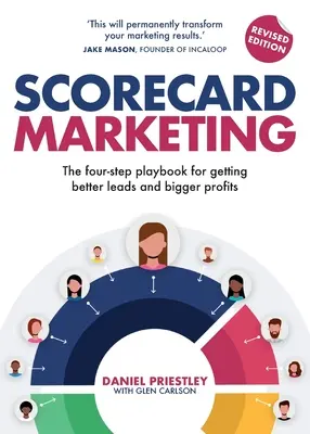 Scorecard Marketing : Le manuel en quatre étapes pour obtenir de meilleurs prospects et des profits plus importants - Scorecard Marketing: The Four-Step Playbook for Getting Better Leads and Bigger Profits