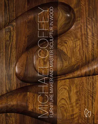 Michael Coffey : fabricant de meubles et sculpteur sur bois - Michael Coffey: Furniture Maker and Sculptor in Wood
