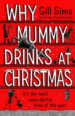 Pourquoi maman boit à Noël - Why Mummy Drinks at Christmas