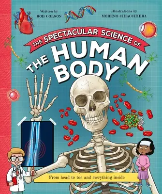 La science spectaculaire du corps humain - The Spectacular Science of the Human Body