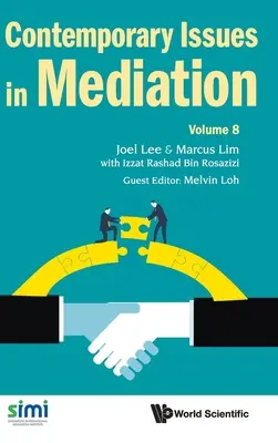 Les enjeux contemporains de la médiation - Volume 8 - Contemporary Issues in Mediation - Volume 8