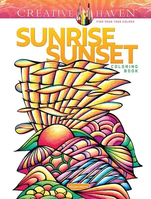 Livre à colorier Creative Haven Sunrise Sunset - Creative Haven Sunrise Sunset Coloring Book