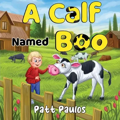 Un veau nommé Boo - A Calf Named Boo