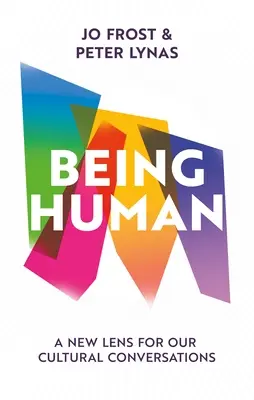 Être humain : Un nouveau regard pour nos conversations culturelles - Being Human: A New Lens for Our Cultural Conversations