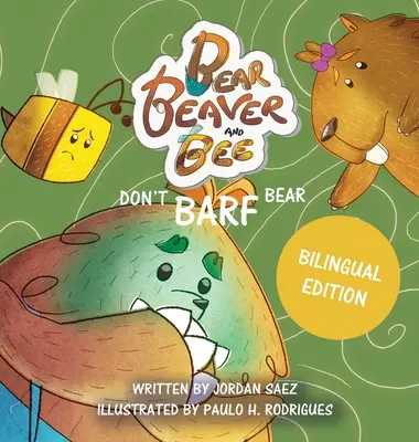 Ours, Castor et Abeille : Ne dégueulez pas, l'ours ! - Bear, Beaver, and Bee: Don't Barf Bear!