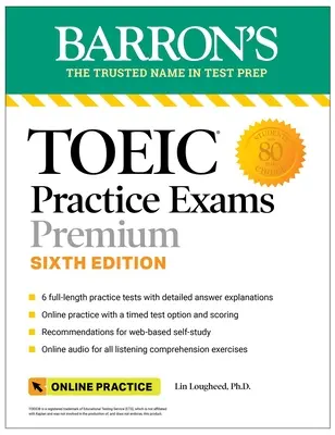 Toeic Practice Exams : 6 tests pratiques + audio en ligne, sixième édition - Toeic Practice Exams: 6 Practice Tests + Online Audio, Sixth Edition