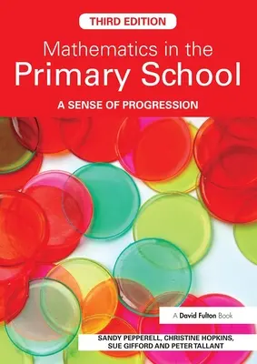 Les mathématiques à l'école primaire : Un sens de la progression - Mathematics in the Primary School: A Sense of Progression