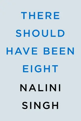 Il aurait dû y en avoir huit - There Should Have Been Eight