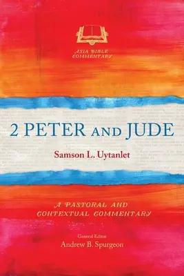 2 Pierre et Jude : Un commentaire pastoral et contextuel - 2 Peter and Jude: A Pastoral and Contextual Commentary