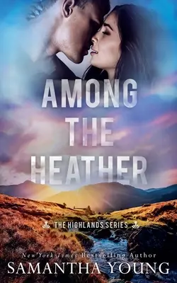 Parmi les bruyères (Série Highlands #2) - Among the Heather (The Highlands Series #2)