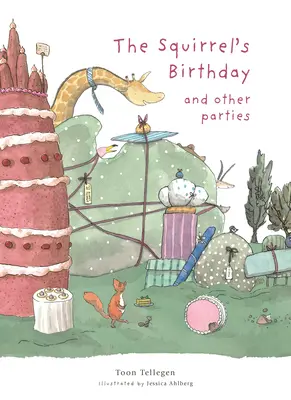 L'anniversaire de l'écureuil et autres fêtes - The Squirrel's Birthday and Other Parties