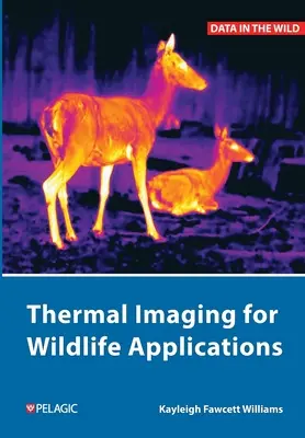 L'imagerie thermique au service de la faune - Thermal Imaging for Wildlife Applications