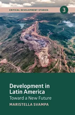 Le développement en Amérique latine : Vers un nouvel avenir - Development in Latin America: Toward a New Future