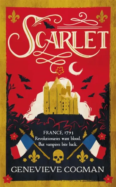 Scarlet - le best-seller du Sunday Times, une romance historique et une réinterprétation sur le thème des vampires du Mouron Rouge. - Scarlet - the Sunday Times bestselling historical romp and vampire-themed retelling of the Scarlet Pimpernel