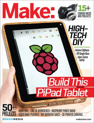 Make : Technology on Your Time, Volume 38 - Make: Technology on Your Time, Volume 38