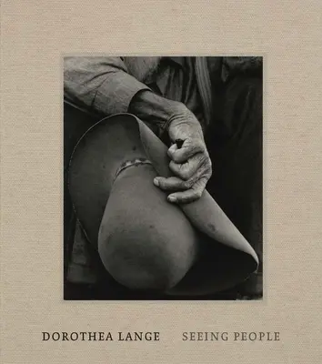 Dorothea Lange : Voir les gens - Dorothea Lange: Seeing People