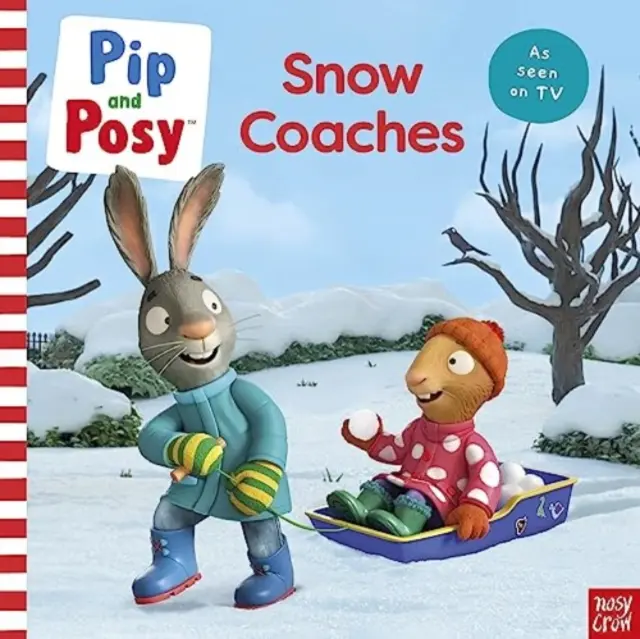 Pip et Posy : Snow Coaches - Livre d'images pour la télévision - Pip and Posy: Snow Coaches - TV tie-in picture book