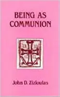 L'être en tant que communion - Études sur la personne et l'Église - Being as Communion - Studies in Personhood and the Church