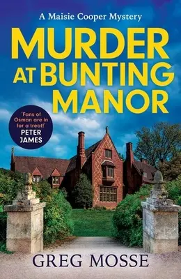 Meurtre au manoir Bunting : Un mystère de meurtre à la britannique et complètement addictif pour vous tenir en haleine. - Murder at Bunting Manor: A Quintessentially British and Completely Addictive Cosy Crime Murder Mystery to Keep You Hooked