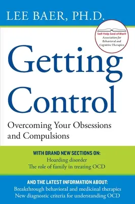 Prendre le contrôle : Surmonter ses obsessions et ses compulsions - Getting Control: Overcoming Your Obsessions and Compulsions