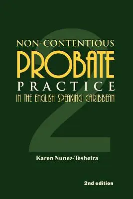 Pratique des successions non contentieuses dans les Caraïbes anglophones (2) - Non-Contentious Probate Practice in the English Speaking Caribbean (2)