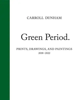 Carroll Dunham : Période verte. - Carroll Dunham: Green Period.