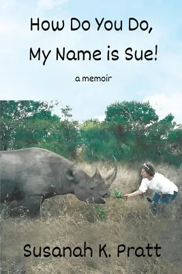 Comment allez-vous, je m'appelle Sue ! - How Do You Do, My Name is Sue!