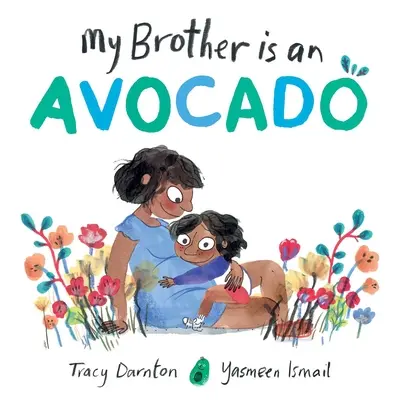 Mon frère est un avocat - My Brother Is an Avocado