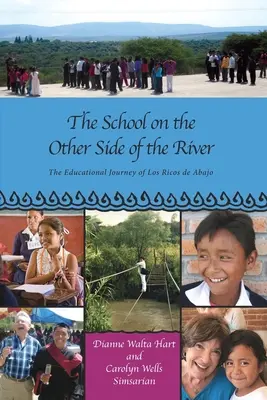 L'école de l'autre côté de la rivière : Le voyage éducatif de Los Ricos de Abajo - The School on the Other Side of the River: The Educational Journey of Los Ricos de Abajo