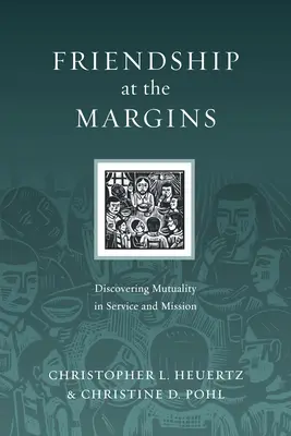 L'amitié en marge - Découvrir la mutualité dans le service et la mission - Friendship at the Margins - Discovering Mutuality in Service and Mission